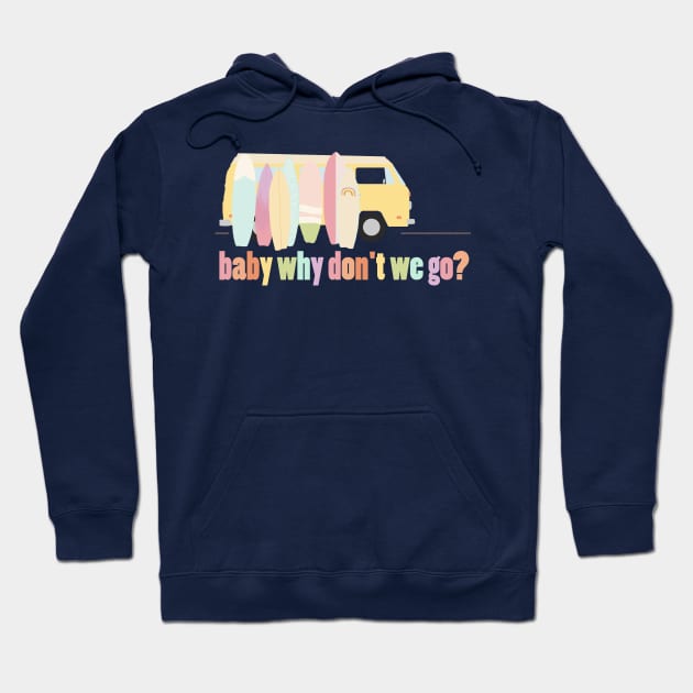 baby why don't we go - version 1 Hoodie by littlemoondance